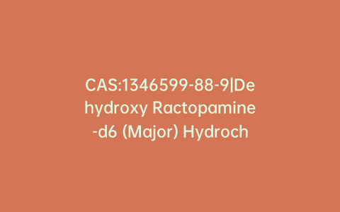 CAS:1346599-88-9|Dehydroxy Ractopamine-d6 (Major) Hydrochloride Salt