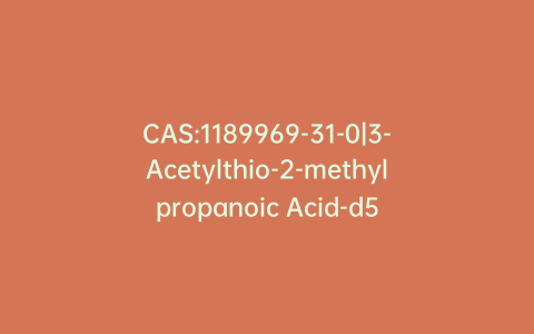 CAS:1189969-31-0|3-Acetylthio-2-methylpropanoic Acid-d5