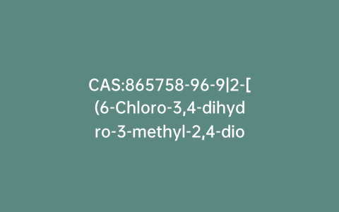 CAS:865758-96-9|2-[(6-Chloro-3,4-dihydro-3-methyl-2,4-dioxo-1(2H)-pyrimidinyl)methyl]-benzonitrile