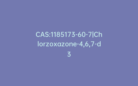 CAS:1185173-60-7|Chlorzoxazone-4,6,7-d3