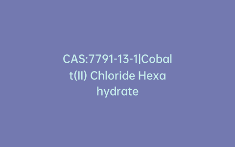 CAS:7791-13-1|Cobalt(II) Chloride Hexahydrate