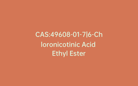 CAS:49608-01-7|6-Chloronicotinic Acid Ethyl Ester