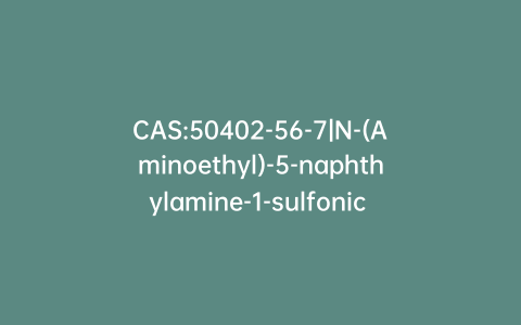 CAS:50402-56-7|N-(Aminoethyl)-5-naphthylamine-1-sulfonic Acid