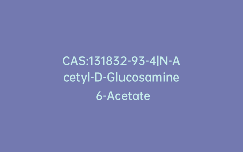 CAS:131832-93-4|N-Acetyl-D-Glucosamine 6-Acetate