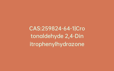 CAS:259824-64-1|Crotonaldehyde 2,4-Dinitrophenylhydrazone-d3