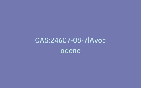 CAS:24607-08-7|Avocadene