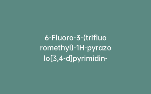 6-Fluoro-3-(trifluoromethyl)-1H-pyrazolo[3,4-d]pyrimidin-4-amine