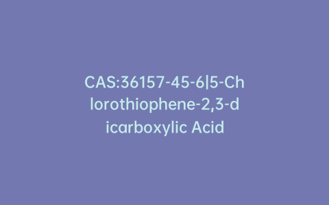 CAS:36157-45-6|5-Chlorothiophene-2,3-dicarboxylic Acid