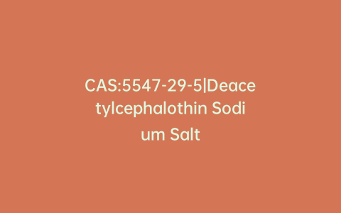 CAS:5547-29-5|Deacetylcephalothin Sodium Salt