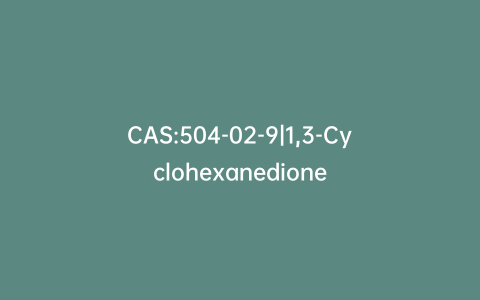 CAS:504-02-9|1,3-Cyclohexanedione