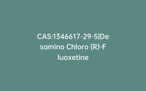CAS:1346617-29-5|Desamino Chloro (R)-Fluoxetine