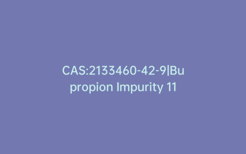 CAS:2133460-42-9|Bupropion Impurity 11