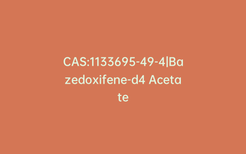 CAS:1133695-49-4|Bazedoxifene-d4 Acetate
