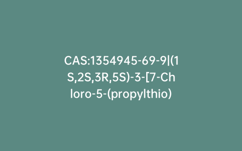 CAS:1354945-69-9|(1S,2S,3R,5S)-3-[7-Chloro-5-(propylthio)-3H-1,2,3-triazolo[4,5-d]pyrimidin-3-yl]-5-(2-hydroxyethoxy)-1,2-cyclopentanediol
