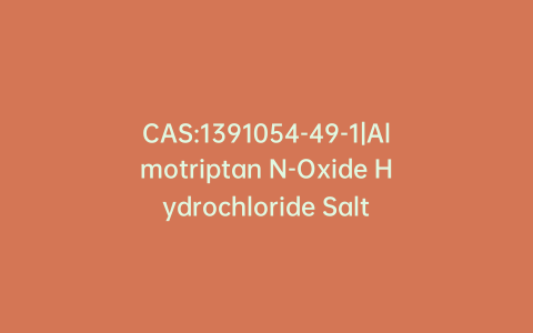 CAS:1391054-49-1|Almotriptan N-Oxide Hydrochloride Salt