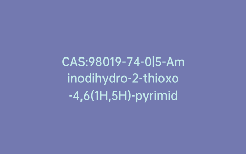 CAS:98019-74-0|5-Aminodihydro-2-thioxo-4,6(1H,5H)-pyrimidinedione