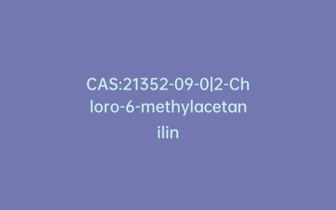 CAS:21352-09-0|2-Chloro-6-methylacetanilin