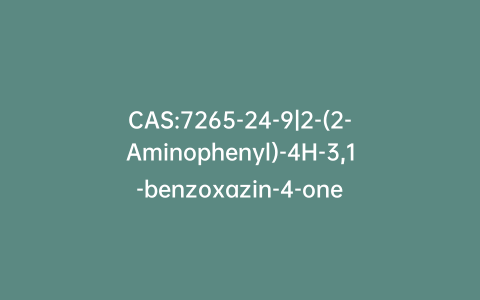 CAS:7265-24-9|2-(2-Aminophenyl)-4H-3,1-benzoxazin-4-one