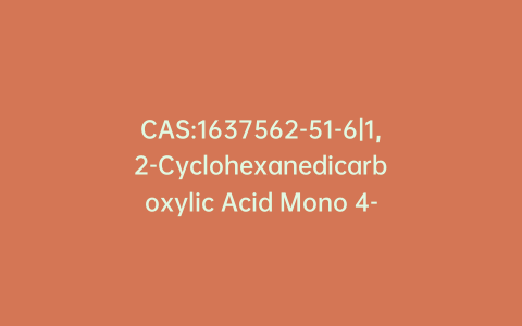 CAS:1637562-51-6|1,2-Cyclohexanedicarboxylic Acid Mono 4-Methyl-7-carboxy-heptyl Ester
