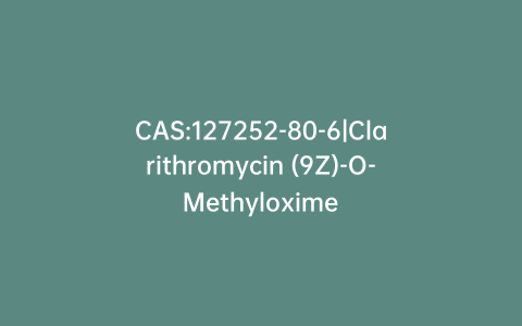 CAS:127252-80-6|Clarithromycin (9Z)-O-Methyloxime