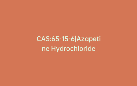 CAS:65-15-6|Azapetine Hydrochloride