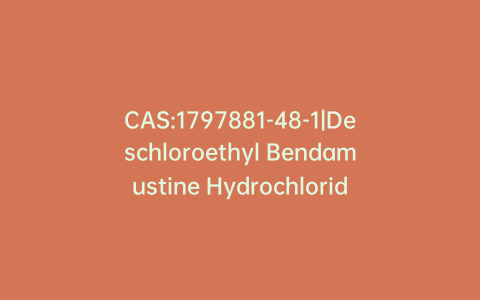 CAS:1797881-48-1|Deschloroethyl Bendamustine Hydrochloride
