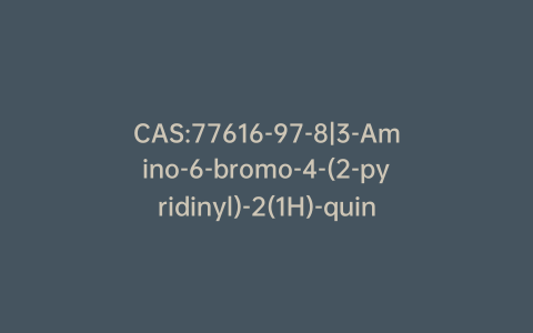 CAS:77616-97-8|3-Amino-6-bromo-4-(2-pyridinyl)-2(1H)-quinolinone