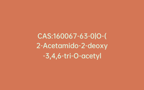 CAS:160067-63-0|O-(2-Acetamido-2-deoxy-3,4,6-tri-O-acetyl-b-D-glucopyranosyl)-N-Fmoc-L-serine