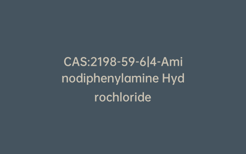 CAS:2198-59-6|4-Aminodiphenylamine Hydrochloride