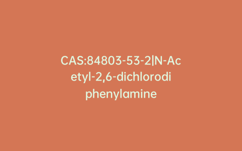 CAS:84803-53-2|N-Acetyl-2,6-dichlorodiphenylamine