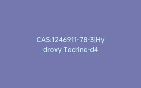 CAS:1246911-78-3|Hydroxy Tacrine-d4