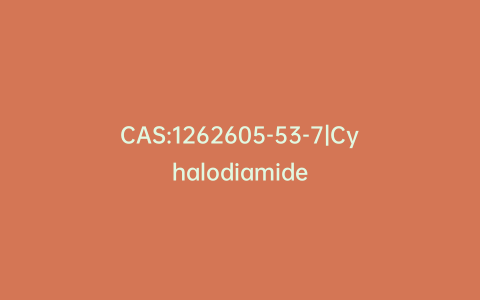 CAS:1262605-53-7|Cyhalodiamide