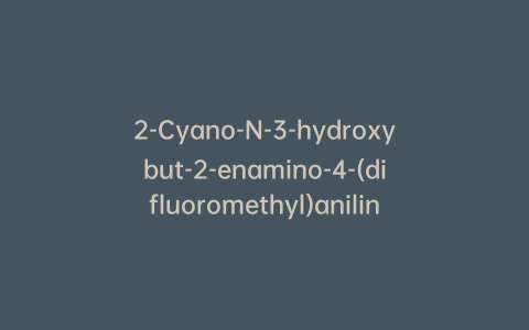 2-Cyano-N-3-hydroxybut-2-enamino-4-(difluoromethyl)aniline