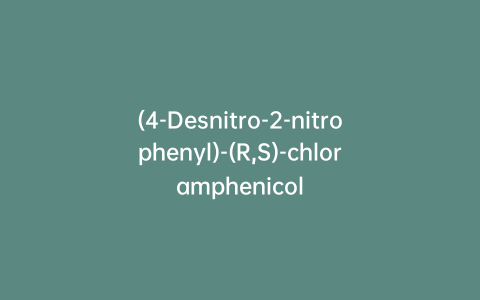 (4-Desnitro-2-nitrophenyl)-(R,S)-chloramphenicol