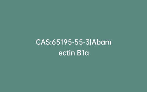 CAS:65195-55-3|Abamectin B1a