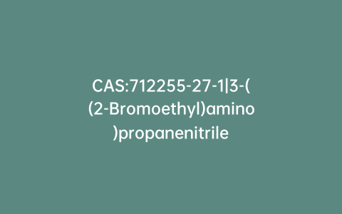 CAS:712255-27-1|3-((2-Bromoethyl)amino)propanenitrile