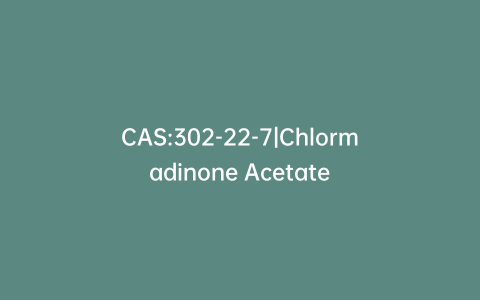 CAS:302-22-7|Chlormadinone Acetate