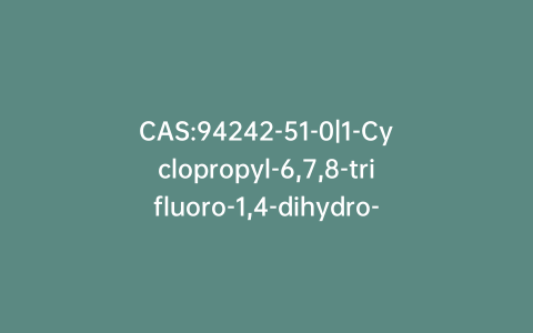 CAS:94242-51-0|1-Cyclopropyl-6,7,8-trifluoro-1,4-dihydro-4-oxo-3-quinolinecarboxylic Acid Ethyl Ester