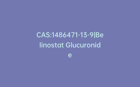 CAS:1486471-13-9|Belinostat Glucuronide