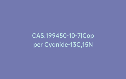 CAS:199450-10-7|Copper Cyanide-13C,15N