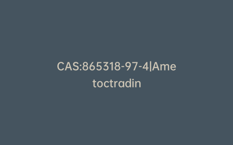 CAS:865318-97-4|Ametoctradin