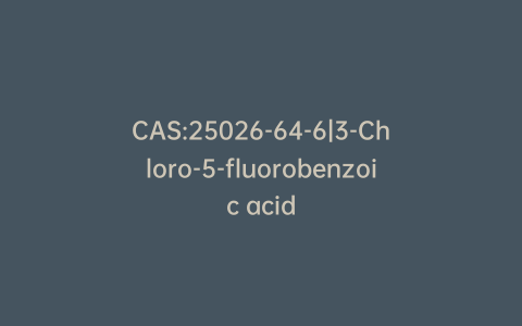 CAS:25026-64-6|3-Chloro-5-fluorobenzoic acid