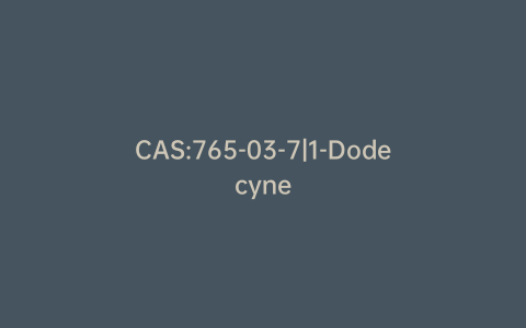 CAS:765-03-7|1-Dodecyne