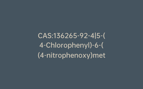 CAS:136265-92-4|5-(4-Chlorophenyl)-6-((4-nitrophenoxy)methyl)pyrimidine-2,4-diamine