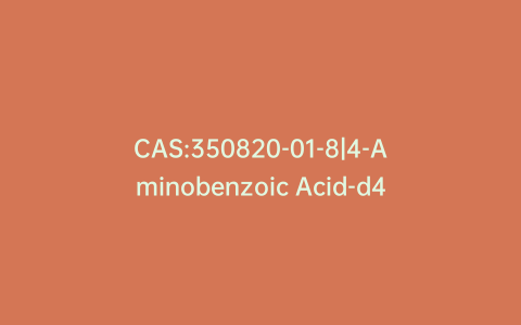 CAS:350820-01-8|4-Aminobenzoic Acid-d4