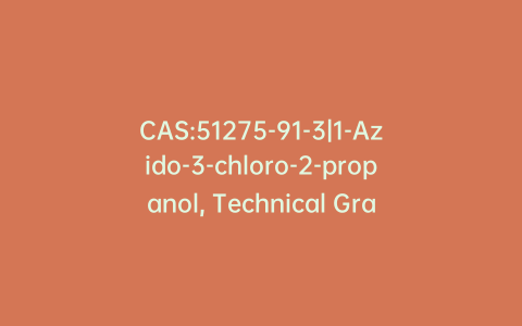 CAS:51275-91-3|1-Azido-3-chloro-2-propanol, Technical Grade