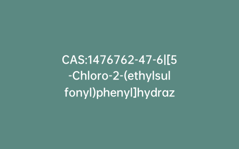CAS:1476762-47-6|[5-Chloro-2-(ethylsulfonyl)phenyl]hydrazine