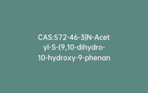 CAS:572-46-3|N-Acetyl-S-(9,10-dihydro-10-hydroxy-9-phenanthrenyl)-L-cysteine