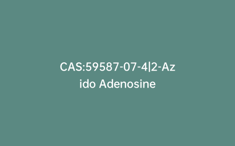 CAS:59587-07-4|2-Azido Adenosine