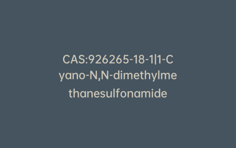 CAS:926265-18-1|1-Cyano-N,N-dimethylmethanesulfonamide